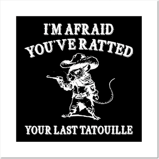 You've Ratted Your Last Tatouille , Rat Cartoon Meme T Shirt, Dumb Y2k Shirt, Silly Meme Posters and Art